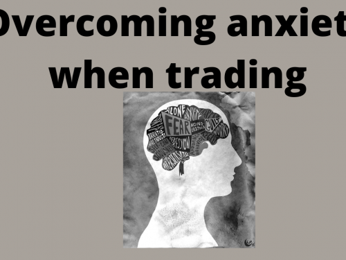 Overcoming Anxiety When Trading