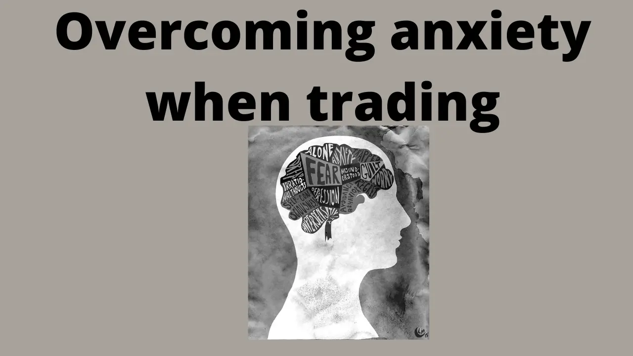 Overcoming Anxiety When Trading